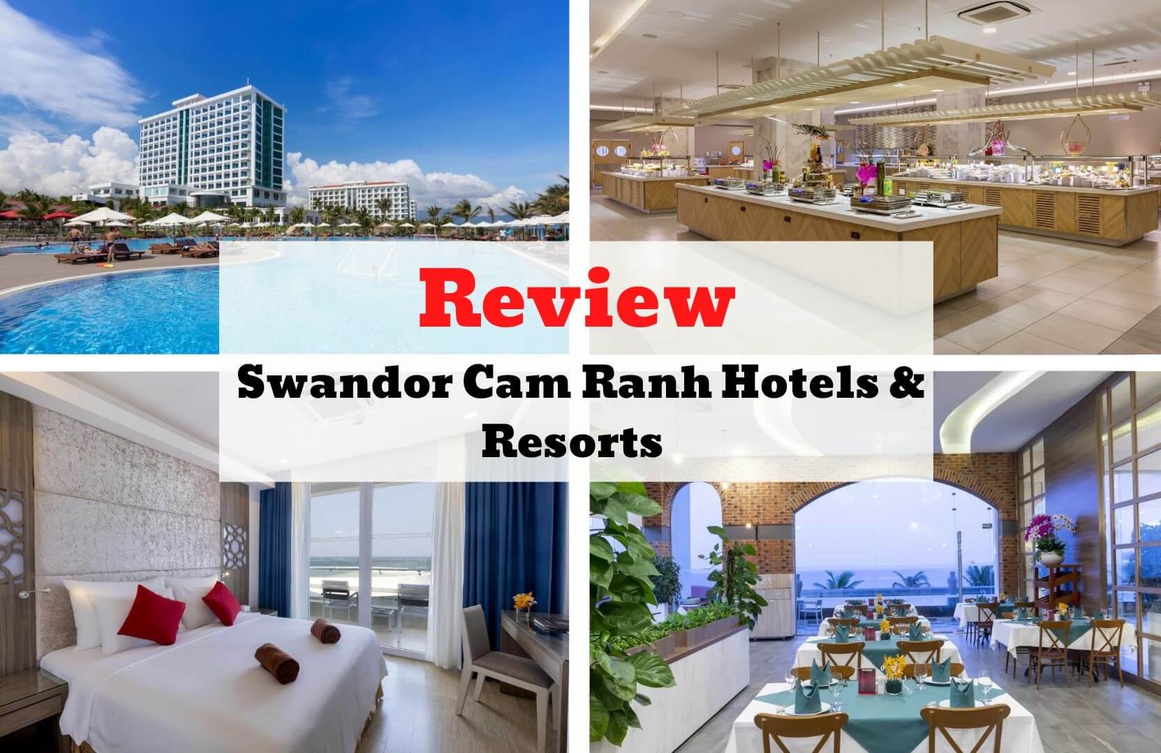 Review Swandor Cam Ranh Resort - Thiết kế mang hơi thở hiện đại sang trọng